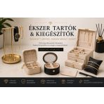 Ékszer tartók és kiegészítők